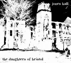 The Daughters Of Bristol : Jones Hall